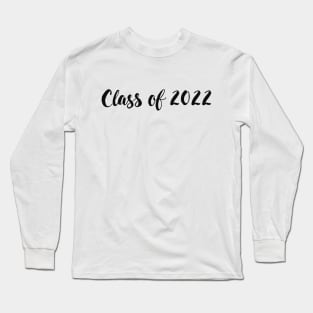 Class of 2022 Graduation Black and White Long Sleeve T-Shirt